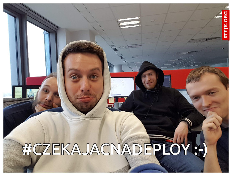 #CZEKAJACNADEPLOY :-)