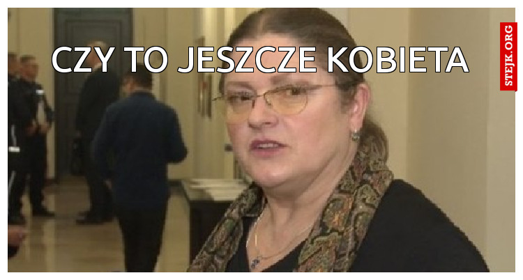 CZY TO JESZCZE KOBIETA