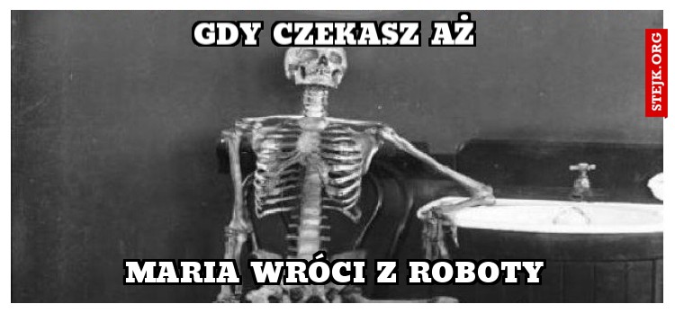 Gdy czekasz aż