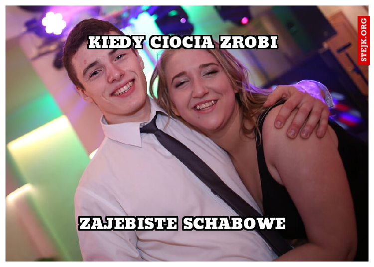 Kiedy ciocia zrobi 