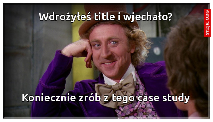 Wdrożyłeś title i wjechało?