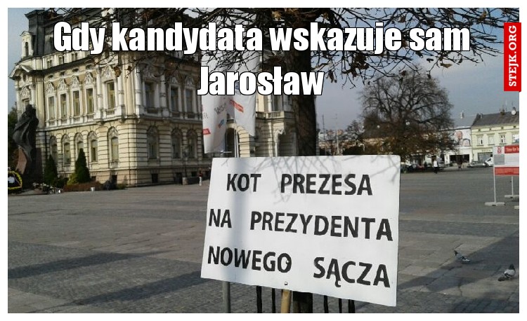 Gdy kandydata wskazuje sam Jarosław