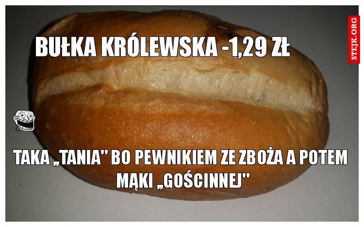 bułka królewska -1,29 zł 
