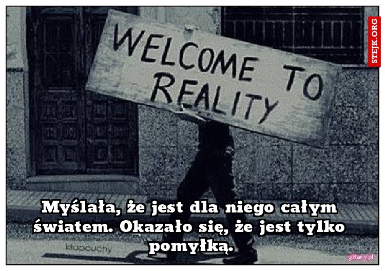 Myślała, że jest dla niego całym światem. Okazało się, że jest tylko pomyłką.