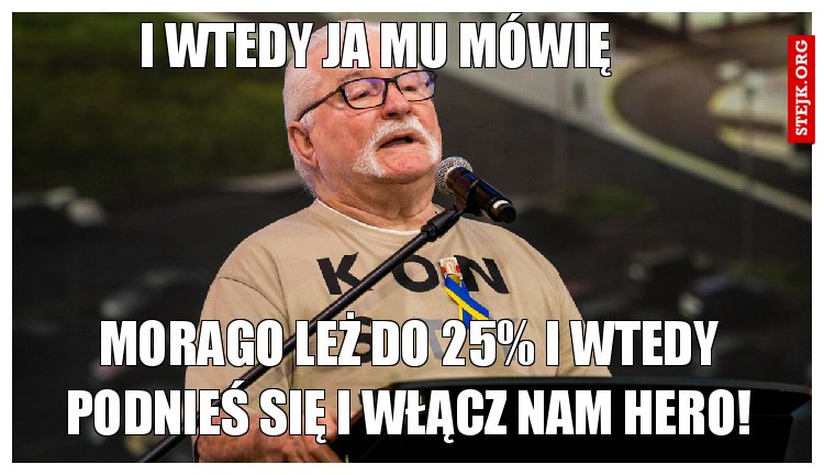 I wtedy ja mu mówię