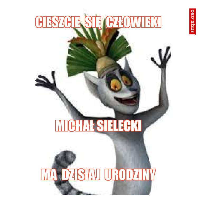 cieszcie  się  człowieki
