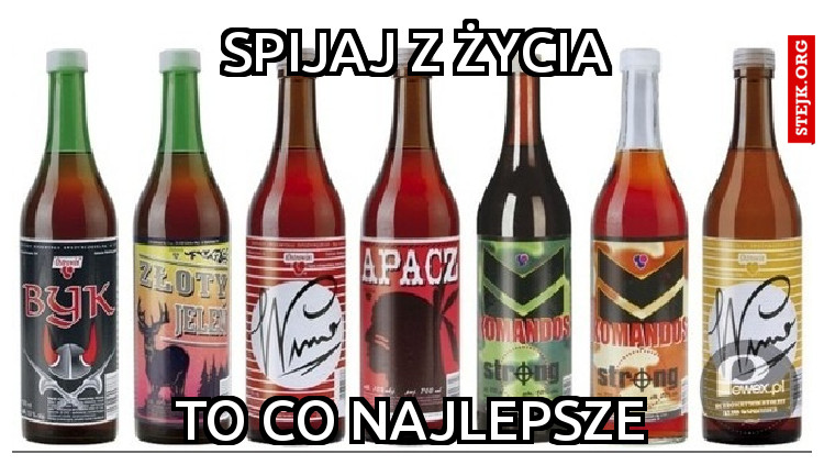 Spijaj z życia