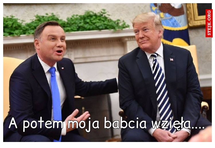 A potem moja babcia wzięła....