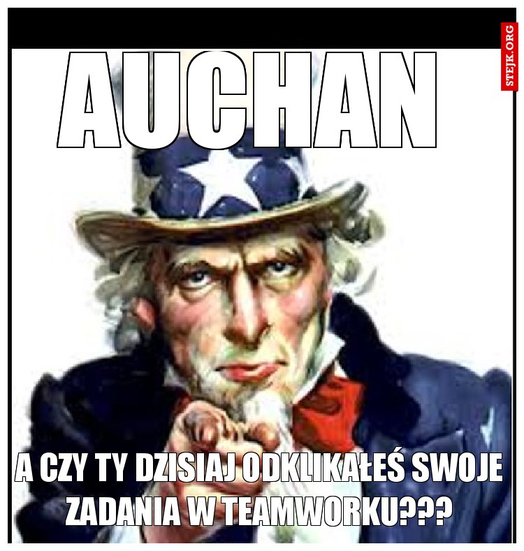 A czy Ty dzisiaj odklikałeś swoje zadania w Teamworku???