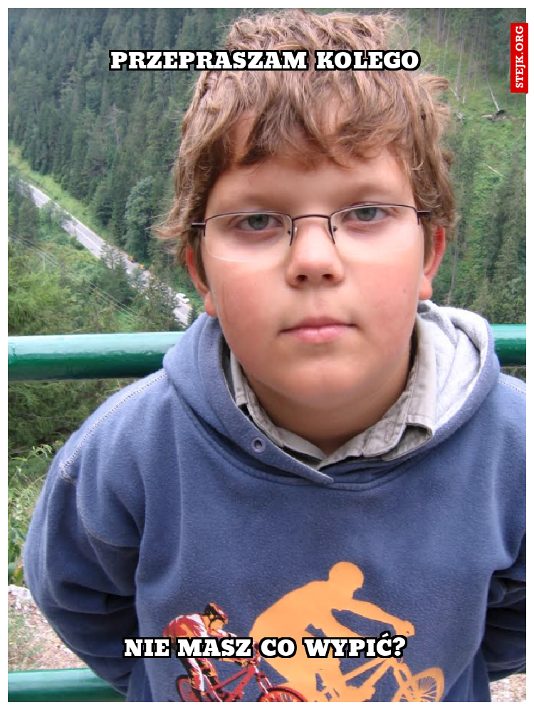 PRZEPRASZAM KOLEGO