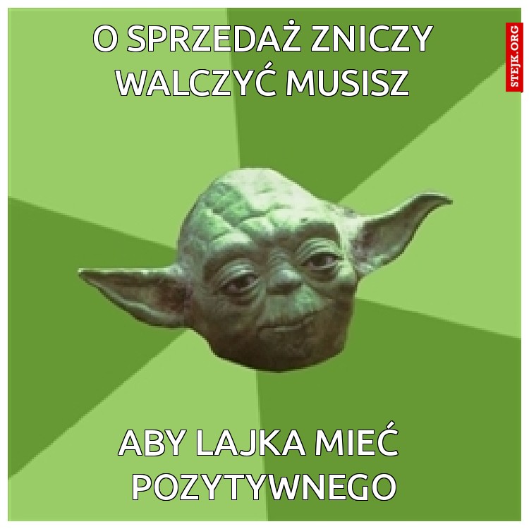 O SPRZEDAŻ ZNICZY WALCZYĆ MUSISZ