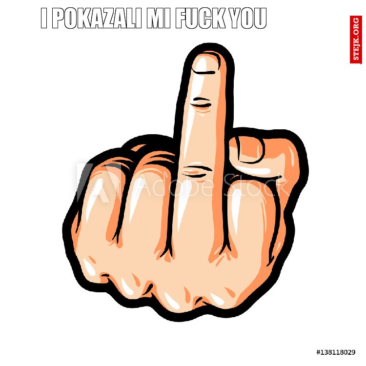 I pokazali MI FUCK YOU