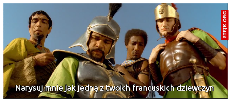 Narysuj mnie jak jedną z twoich francuskich dziewczyn