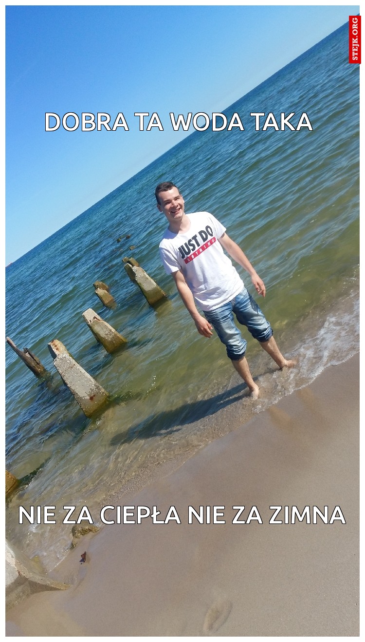 Dobra ta woda,