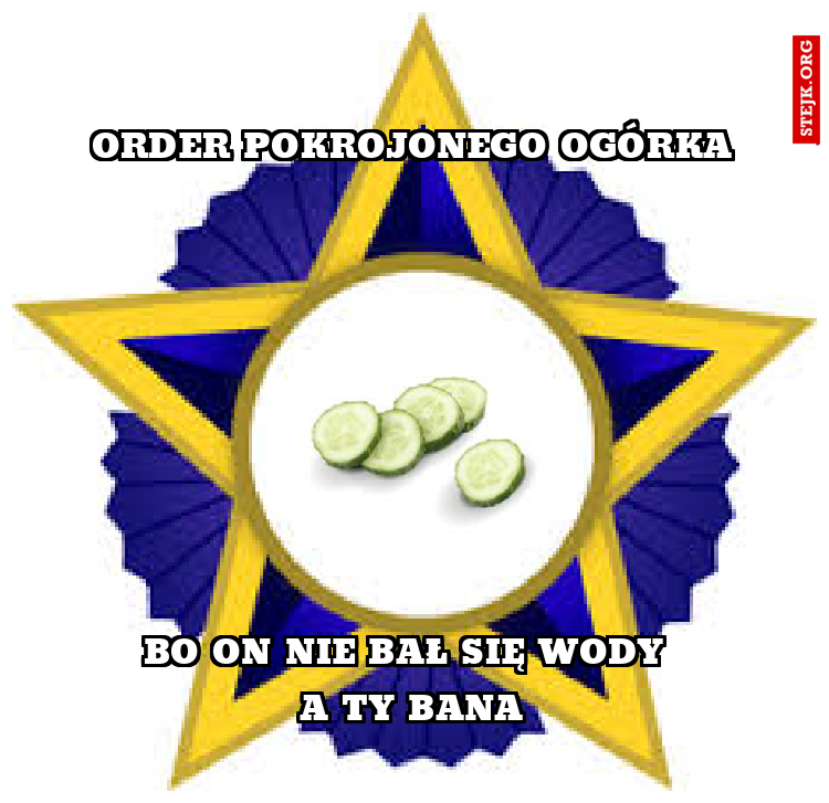 Order pokrojonego ogórka
