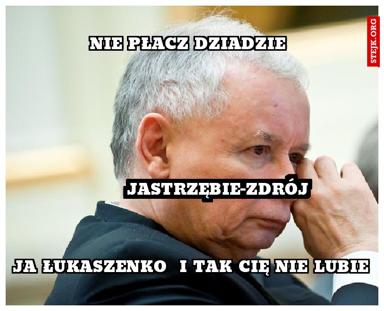 nie płacz dziadzie 