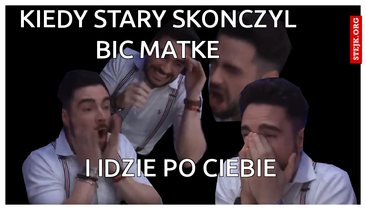 KIEDY STARY SKONCZYL BIC MATKE