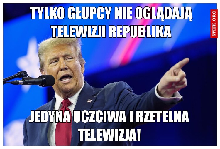 Tylko głupcy nie oglądają telewizji republika