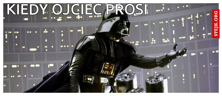 Kiedy ojciec prosi