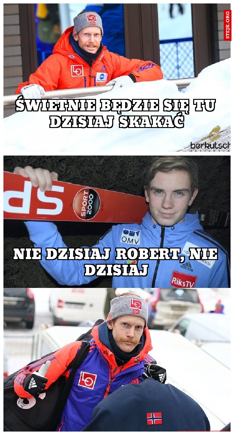 ŚWIETNIE BĘDZIE SIĘ TU DZISIAJ SKAKAĆ