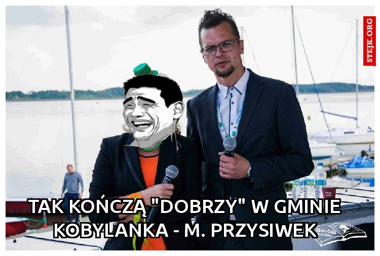 Tak kończą "dobrzy" w gminie kobylanka - m. przysiwek