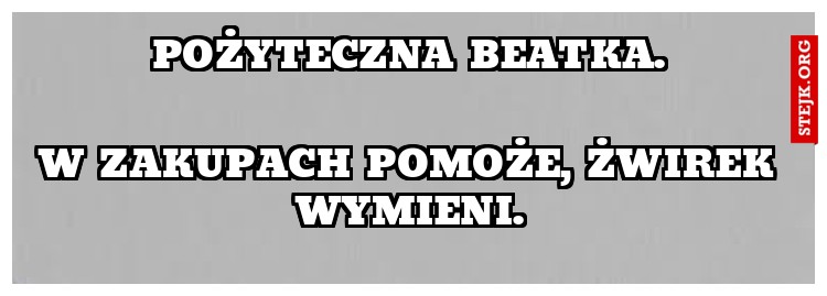 Pożyteczna Beatka.