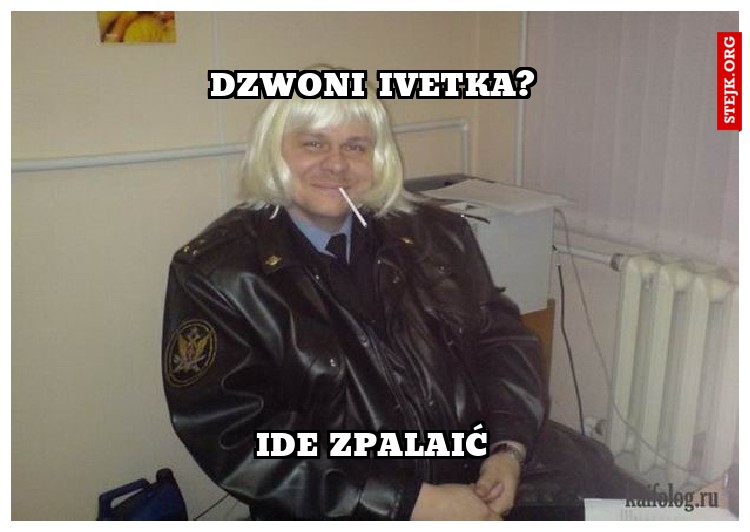 Dzwoni Ivetka?