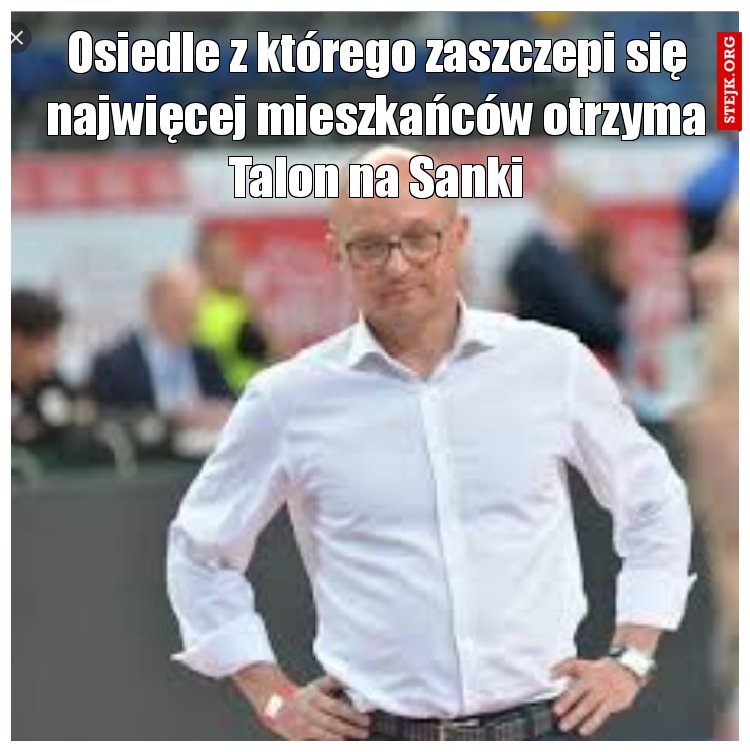 Osiedle z którego zaszczepi się najwięcej mieszkańców otrzyma Talon na Sanki