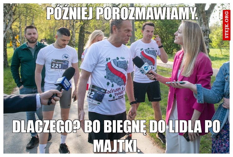 Później porozmawiamy. 