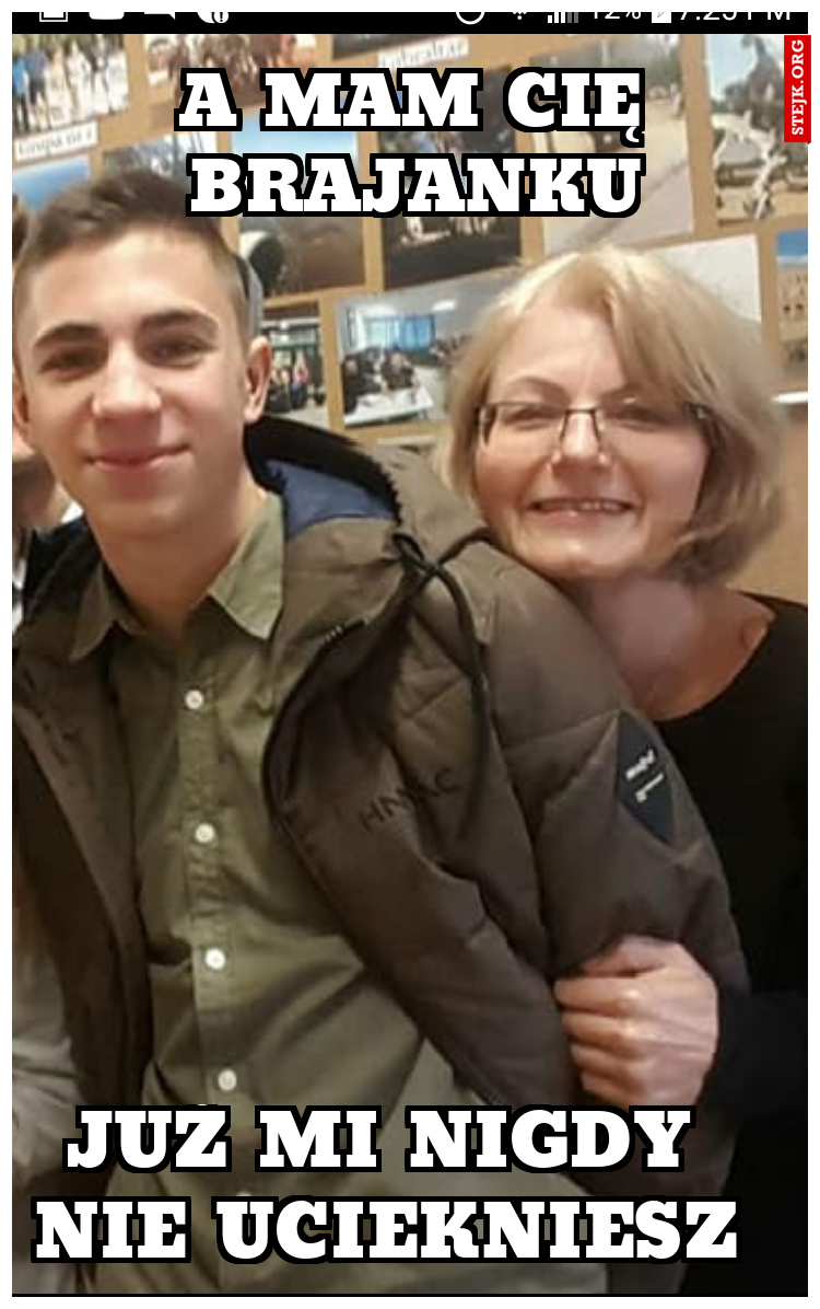a mam cie brajanku
