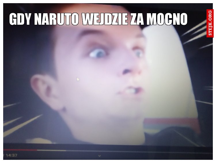 Gdy Naruto wejdzie za mocno