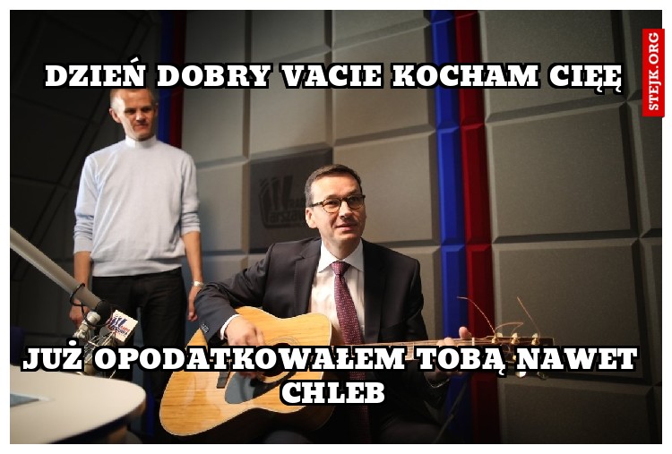 Dzień dobry VAcie Kocham Cięę