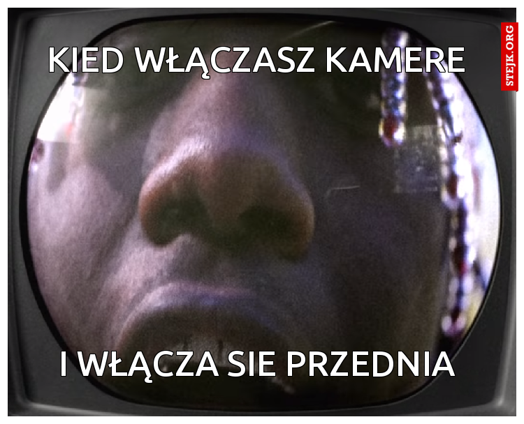 Kied włączasz kamere 