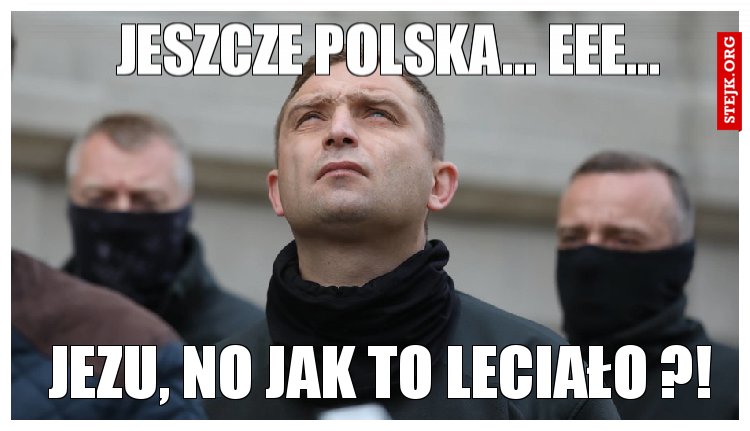 Jeszcze Polska... eee...